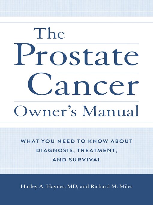 Title details for The Prostate Cancer Owner's Manual by Harley A. Haynes, MD - Available